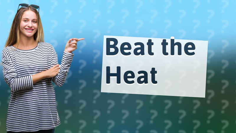 Beat the Heat
