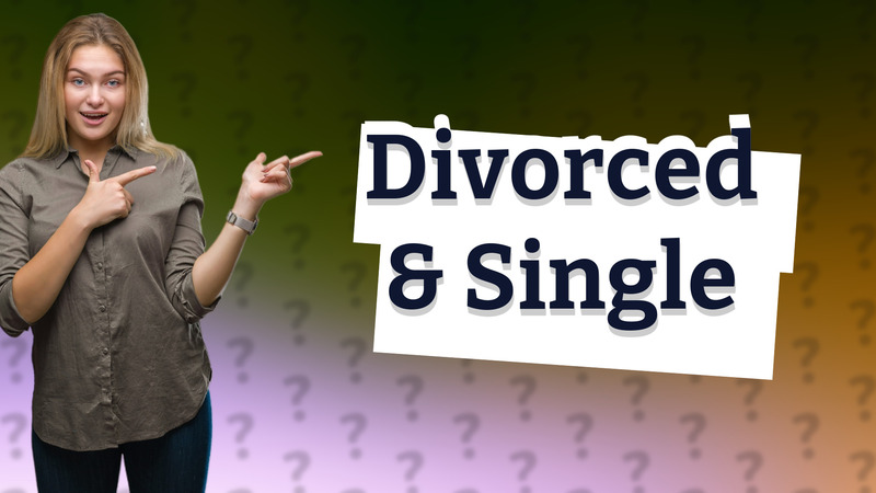 Divorced & Single