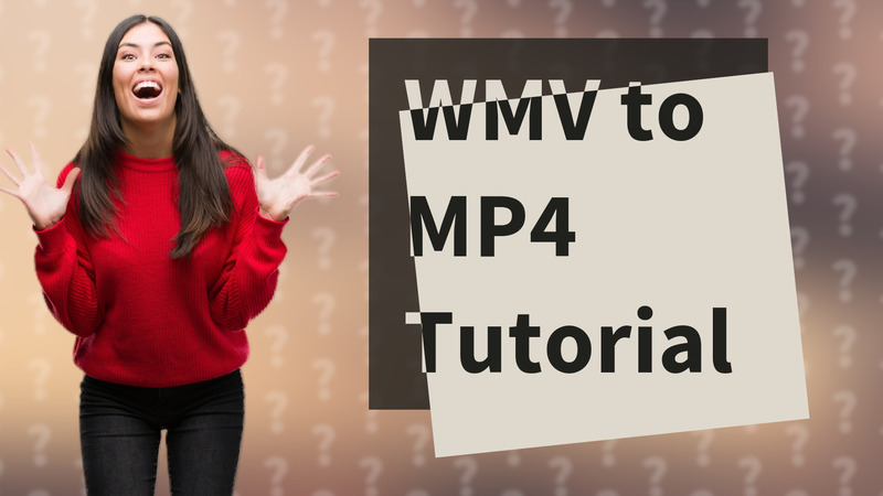 WMV to MP4 Tutorial