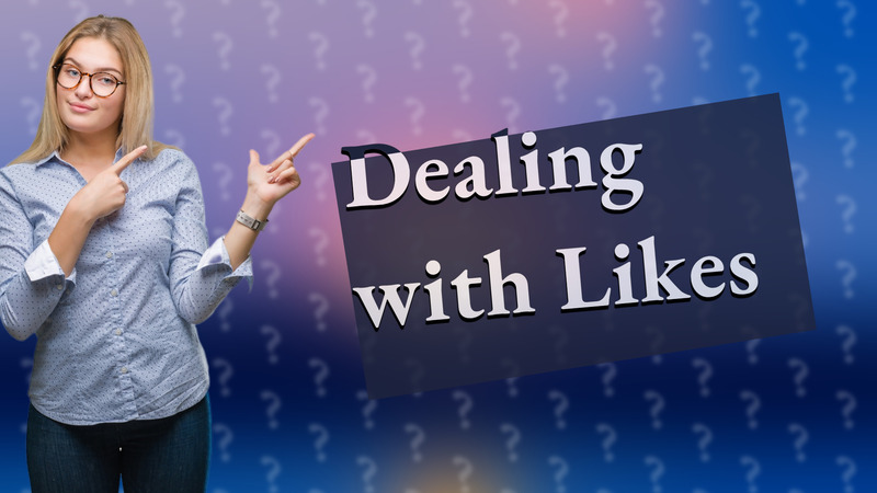 Dealing with Likes