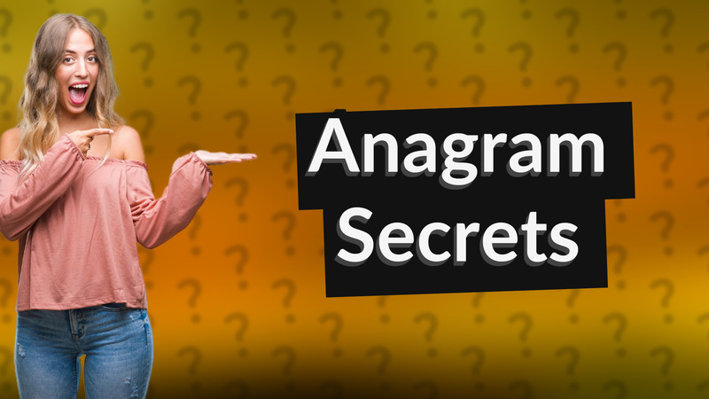 Anagram Secrets