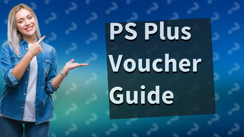 PS Plus Voucher Guide