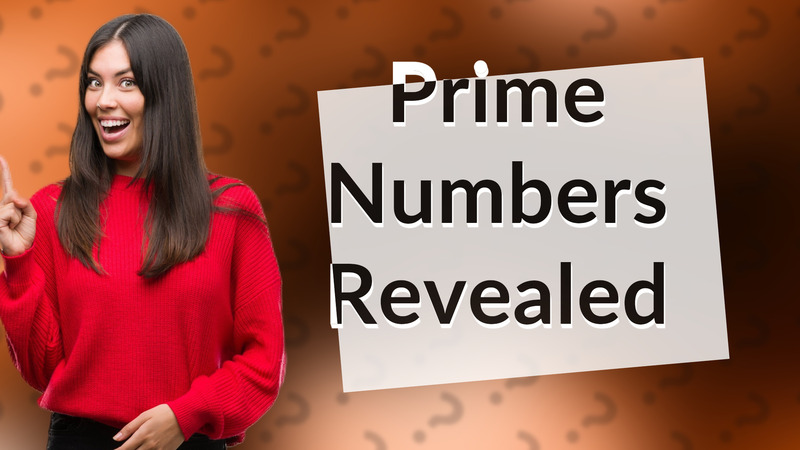 Prime Numbers Revealed