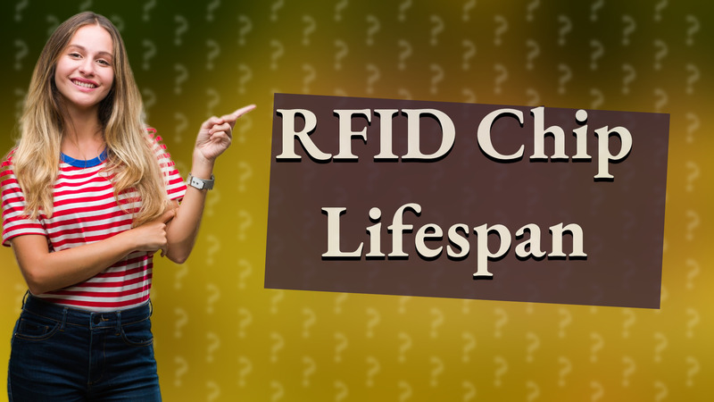 RFID Chip Lifespan