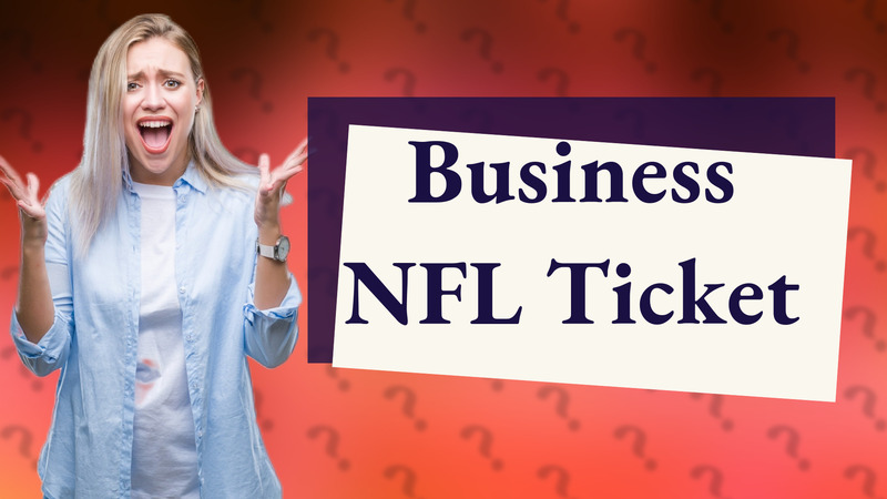 Business NFL Ticket
