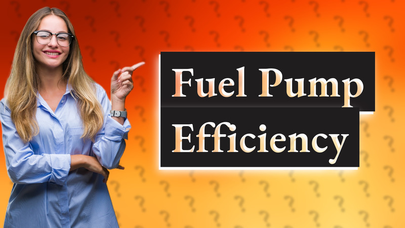 Fuel Pump Efficiency