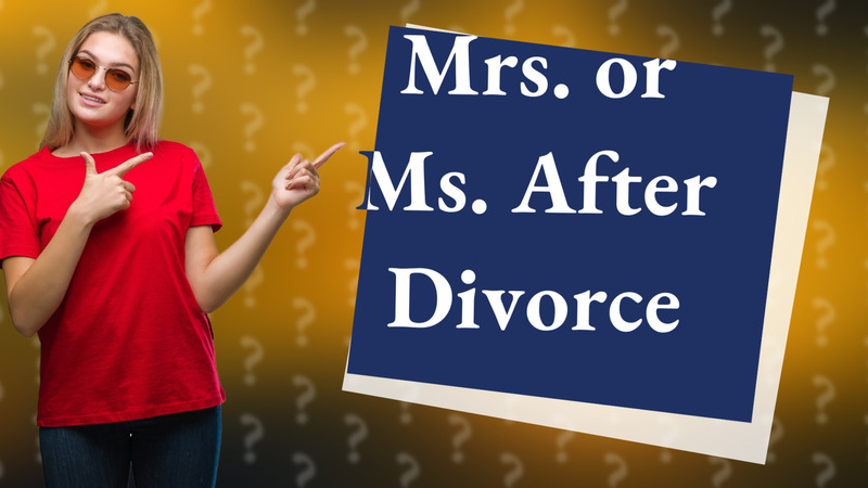 Mrs. or Ms. After Divorce