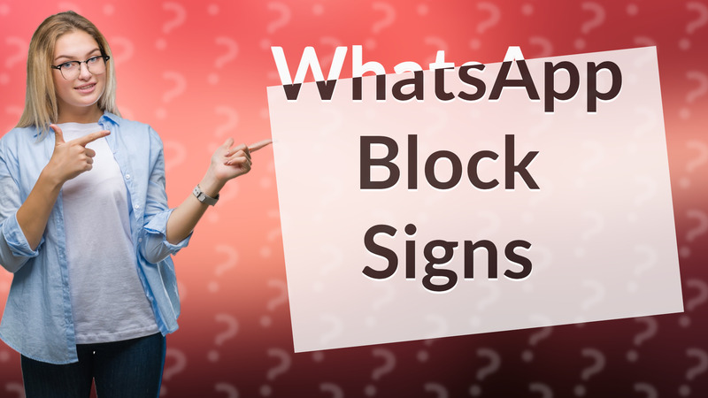 WhatsApp Block Signs