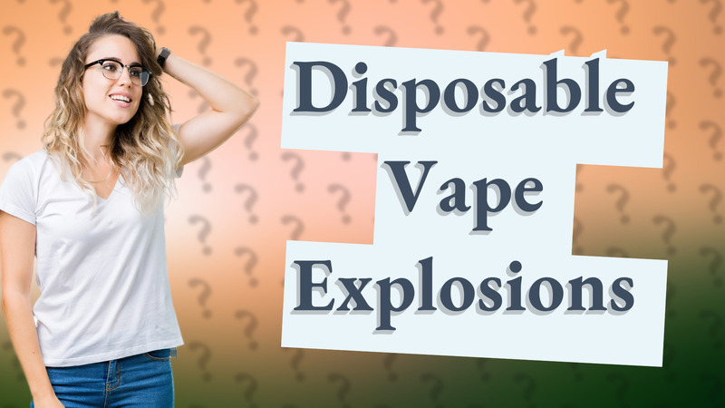 Disposable Vape Explosions