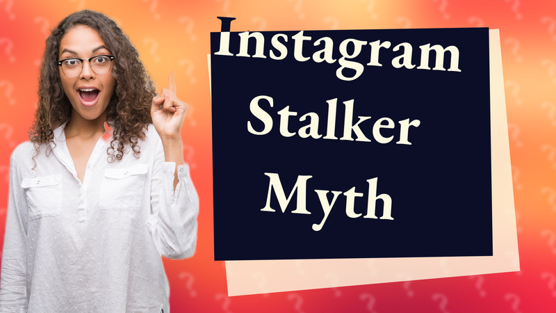 Instagram Stalker Myth