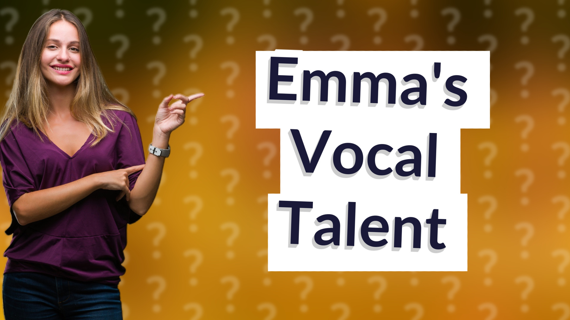 Emma's Vocal Talent