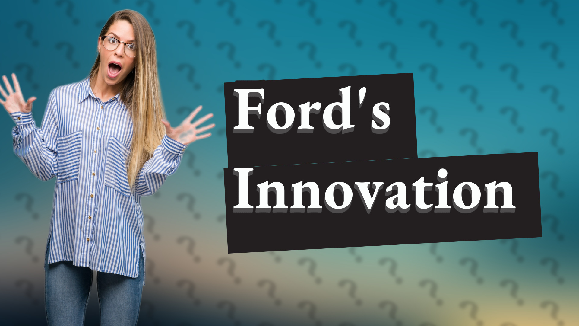 Ford's Innovation