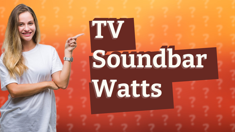 TV Soundbar Watts