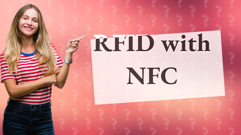 RFID with NFC