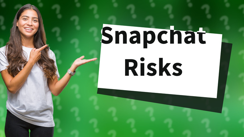 Snapchat Risks