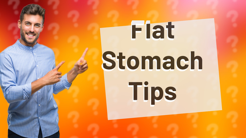 Flat Stomach Tips