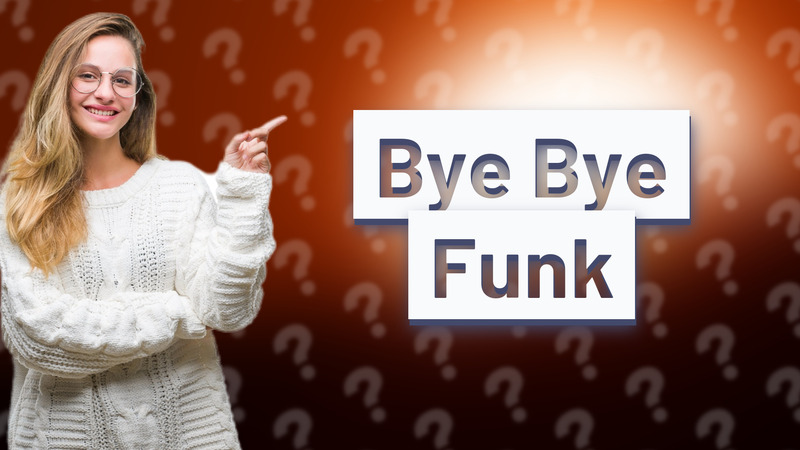 Bye Bye Funk