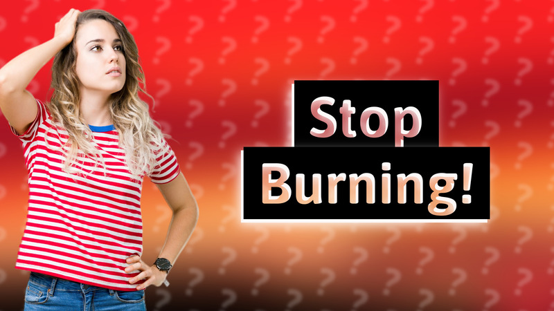Stop Burning!