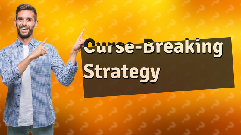 Curse-Breaking Strategy