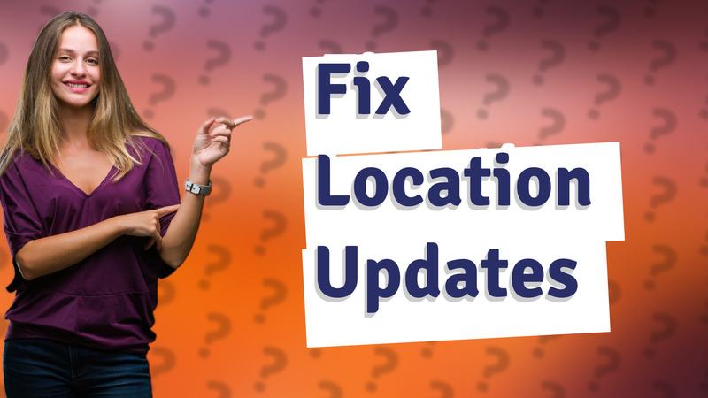 Fix Location Updates