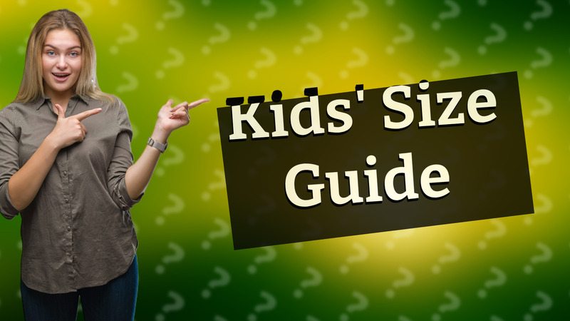 Kids' Size Guide