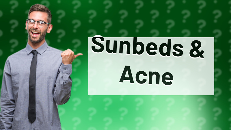 Sunbeds & Acne