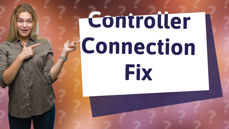 Controller Connection Fix