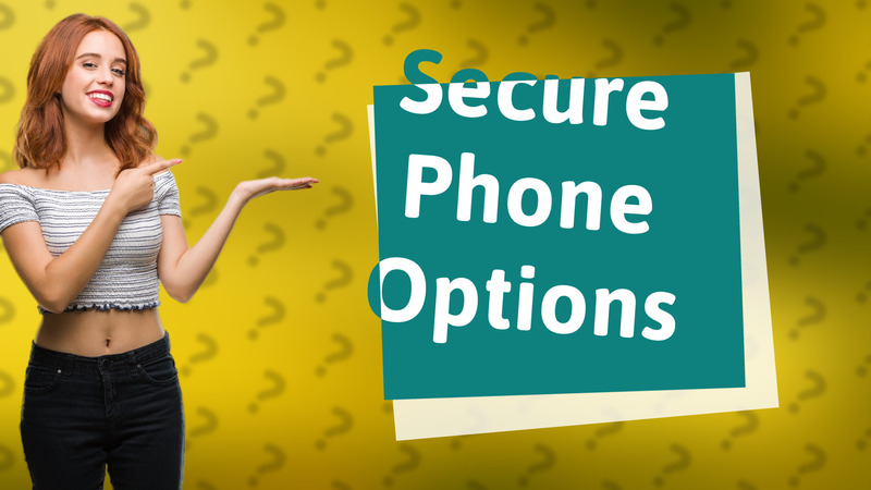 Secure Phone Options