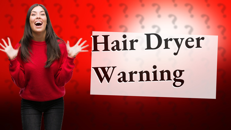 Hair Dryer Warning
