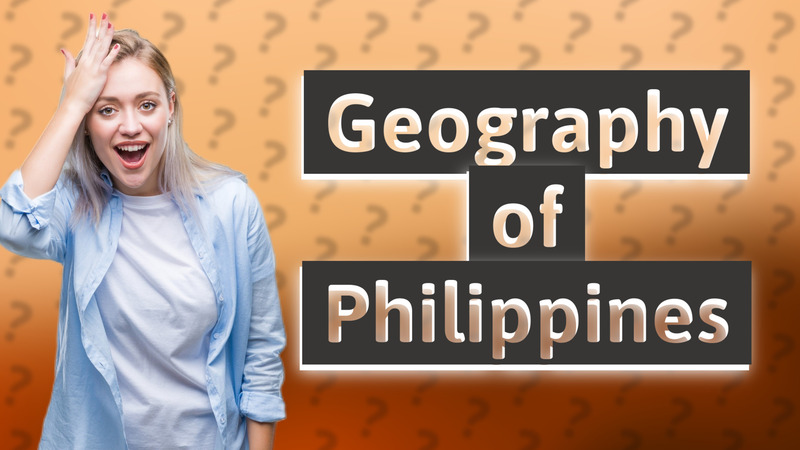 Geography of Philippines