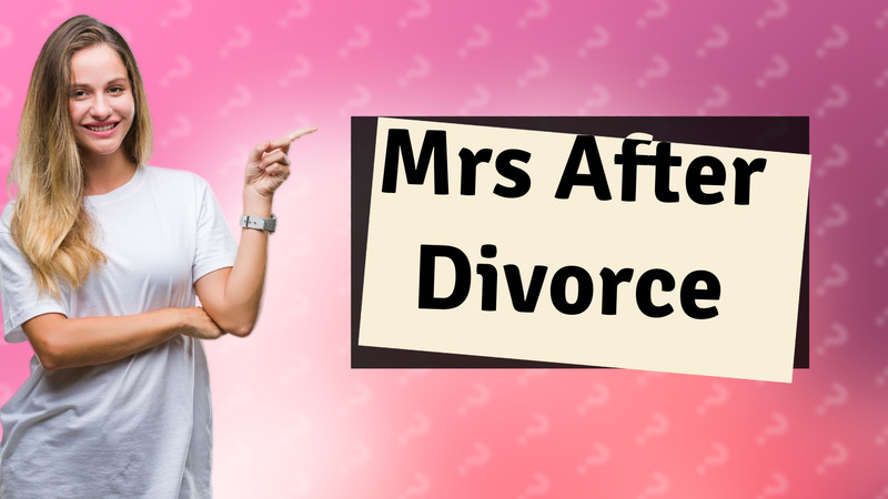 Mrs After Divorce