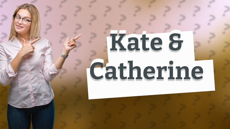 Kate & Catherine