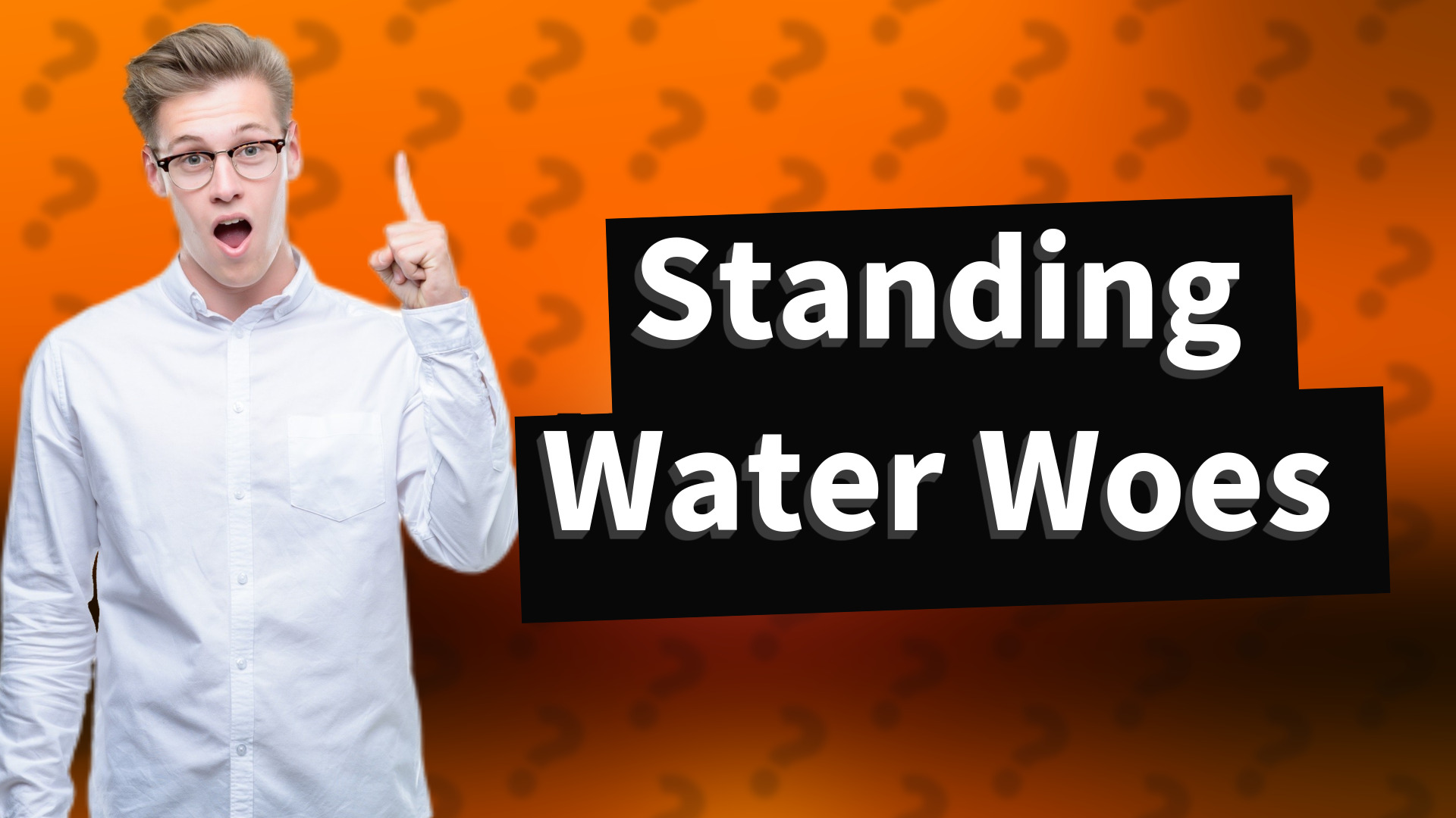 Standing Water Woes