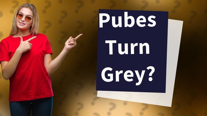 Pubes Turn Grey?