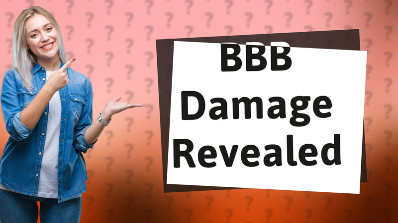 BBB Damage Revealed