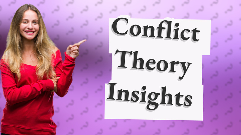 Conflict Theory Insights