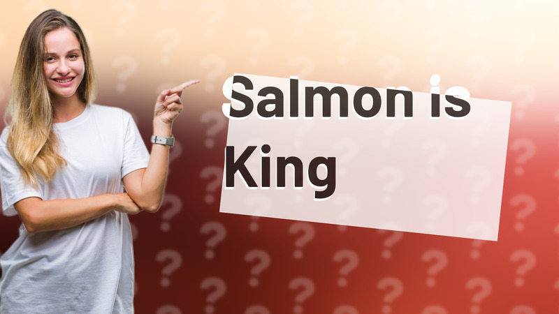 Salmon is King