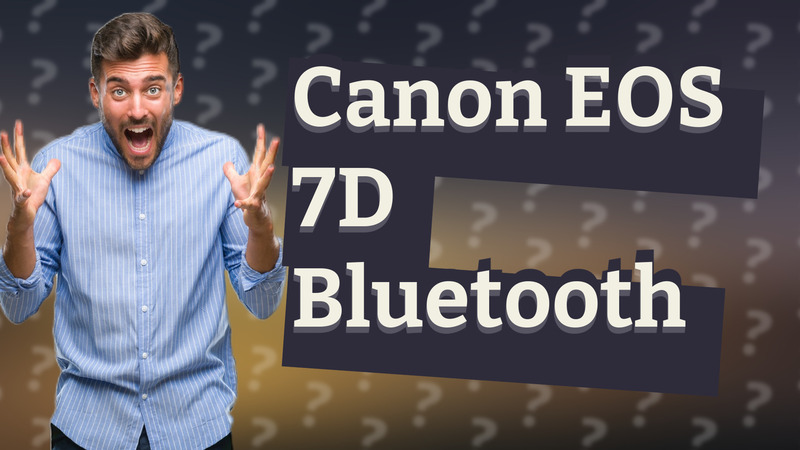 Canon EOS 7D Bluetooth