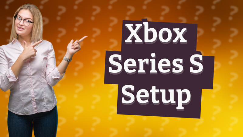 Xbox Series S Setup