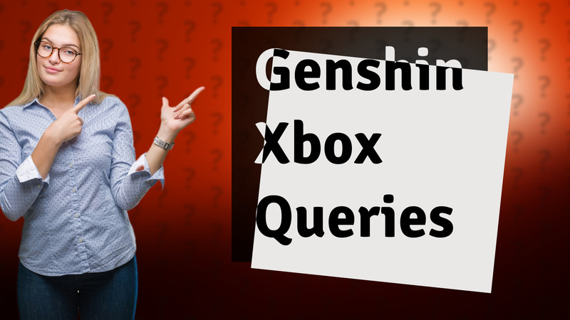 Genshin Xbox Queries