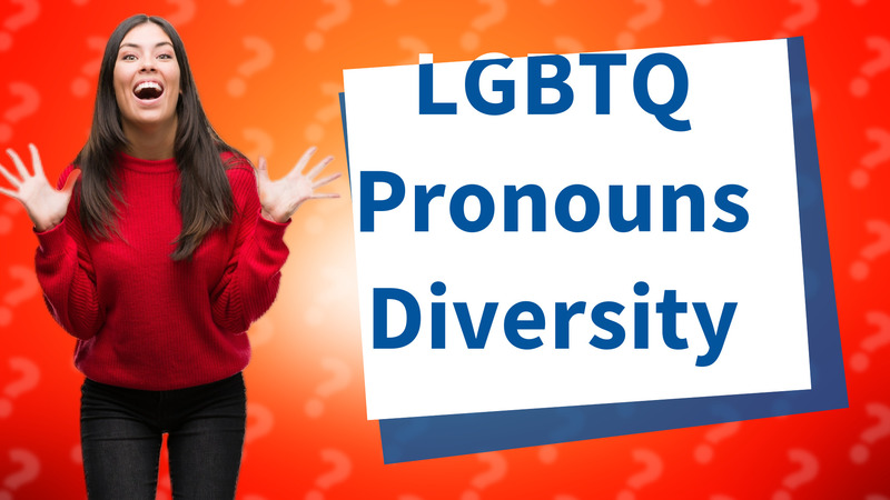 LGBTQ Pronouns Diversity