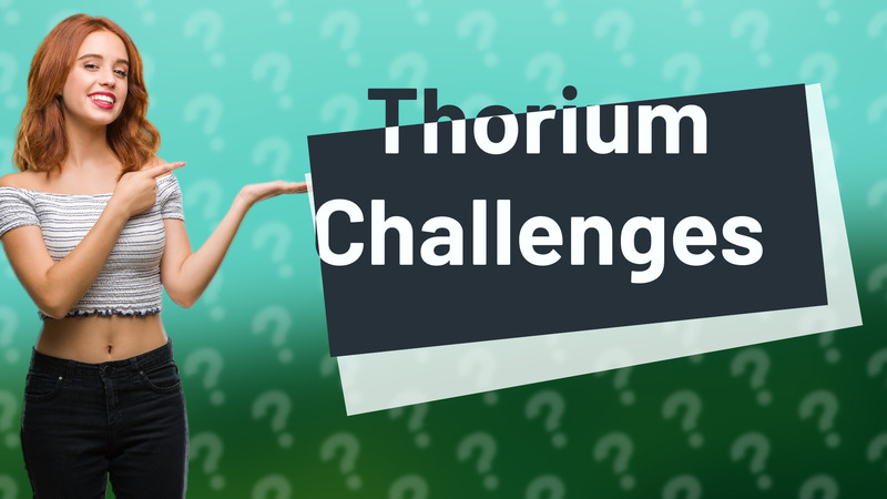 Thorium Challenges