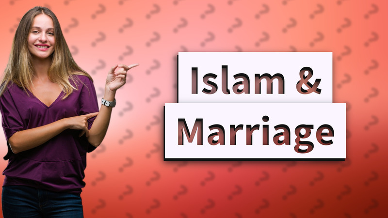Islam & Marriage