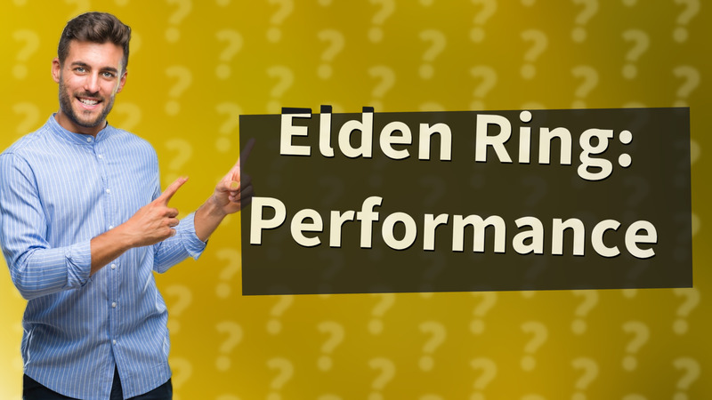Elden Ring: Performance