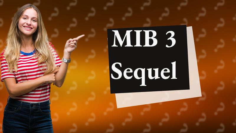 MIB 3 Sequel