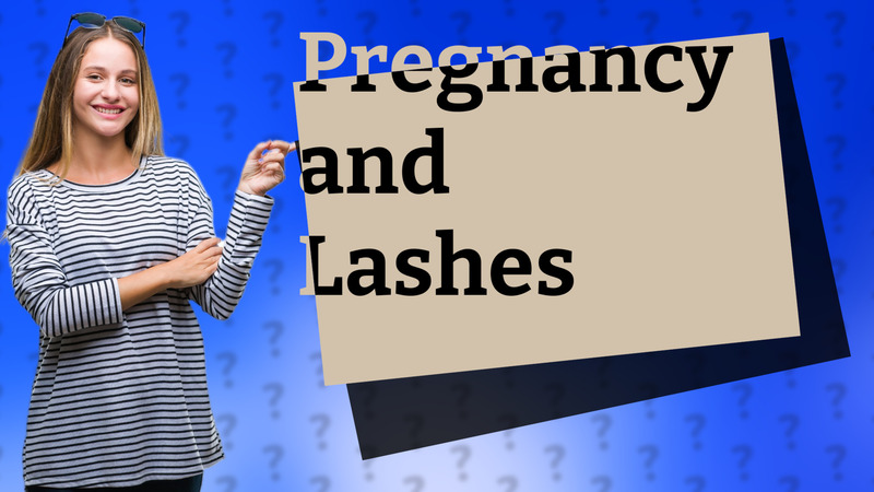 Pregnancy and Lashes