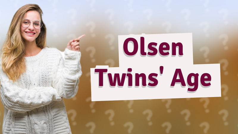 Olsen Twins' Age