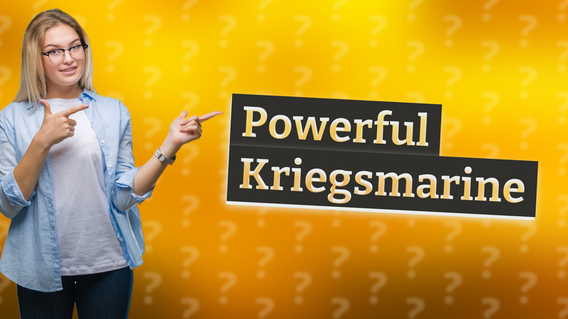 Powerful Kriegsmarine