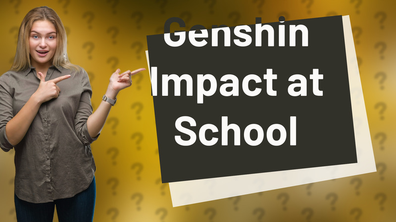 Genshin Impact at School