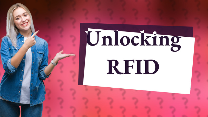 Unlocking RFID
